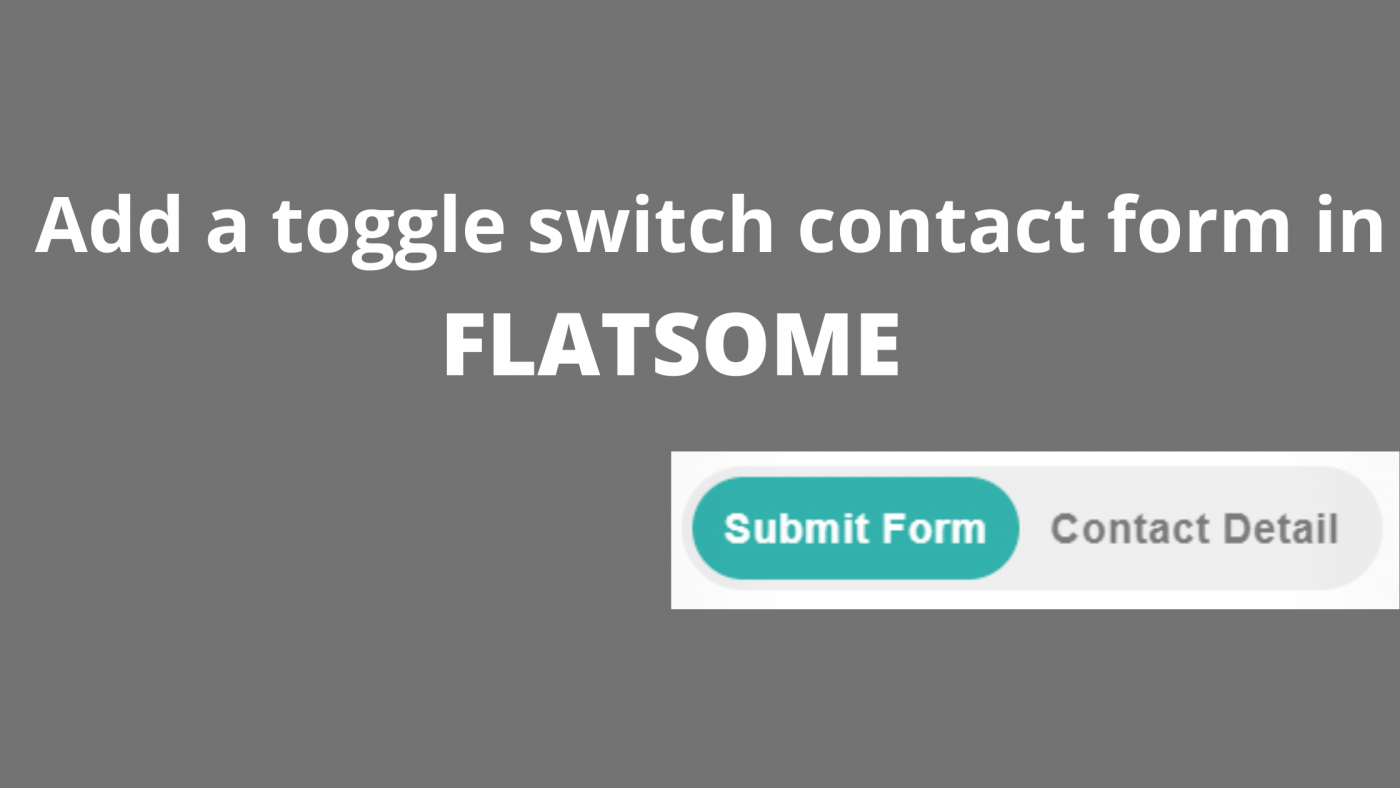 How to make toggle switch contact form in flatsome theme 1 How to make toggle switch contact form in flatsome theme 1